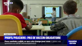 Pourquoi les enseignants et les policiers ne sont-ils pas concernés pas la vaccination obligatoire ? 