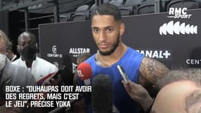 Boxe : "Duhaupas doit avoir des regrets, mais c’est le jeu", précise Yoka