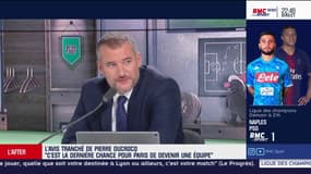 L'avis tranché de Pierre Ducrocq : "C'est la dernière chance pour Paris de devenir une équipe"
