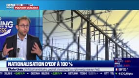 Nationalisation d'EDF à 100%, quel est l'objectif poursuivi par le gouvernement et comment ça va se dérouler ?