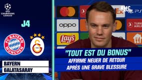 Bayern Munich - Galatasaray : "Tout est du bonus désormais", affirme Neuer de retour d'une grave blessure