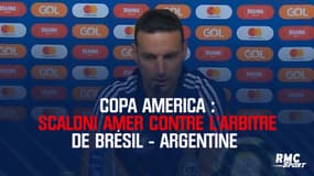 Copa America : Scaloni amer contre l'arbitre de Brésil - Argentine