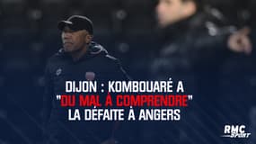 Dijon : Kombouaré a "du mal à comprendre" la défaite à Angers