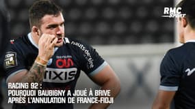 Racing 92 : Pourquoi Baubigny a joué à Brive après l'annulation de France-Fidji