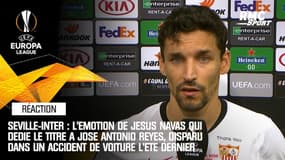 Séville-Inter : L'émotion de Navas qui dédie le titre à Reyes, disparu dans un accident l'année dernière