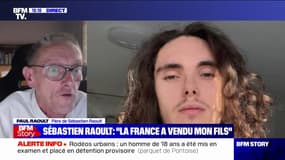 Sébastien Raoult: "Comment mon fils peut-il défendre ses droits à 8000 kilomètres de là, alors que toutes les preuves sont en France?"