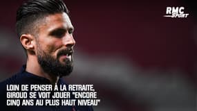  La retraite ? Pas maintenant pour Giroud qui espère jouer "encore cinq ans au plus haut niveau"