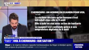 7 MINUTES POUR COMPRENDRE - Viol avec actes de barbaries à Cherbourg: ce que l'on sait 