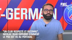 "Un club respecté et reconnu", Nicolas Vilas explique comment le PSG est vu au Portugal