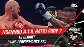 Boxe : Ngannou a-t-il battu Fury ? Le débrief d'une performance XXL (Fighter club)