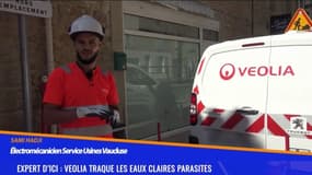 Expert d'Ici : Veolia traque les eaux claires parasites