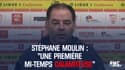 Stéphane Moulin : « Une première mi-temps calamiteuse »