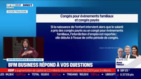 BFM Business avec vous : Mes jours de congé de paternité seront-ils perdus si j'ai déjà posé mes congés payés ? - 18/02