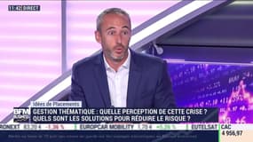 Idées de placements: Gestion thématique, quelle perception de cette crise et quelles solutions pour réduire le risque ? - 03/06