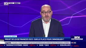 Le club BFM immo (1/2) : Projet de loi de finances 2023, quelle place pour l'immobilier ? - 28/09