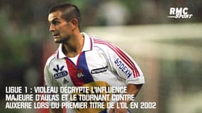 Ligue 1 : Violeau décrypte l'influence majeure d'Aulas et le tournant contre Auxerre lors du premier titre de l'OL en 2002