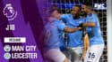 Résumé : Manchester City - Leicester (3-1) – Premier League