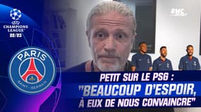 Ligue des champions : "Beaucoup d’espoir pour le PSG, à eux de nous convaincre", annonce Petit