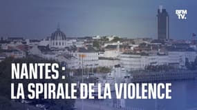 Nantes: la spirale de la violence 