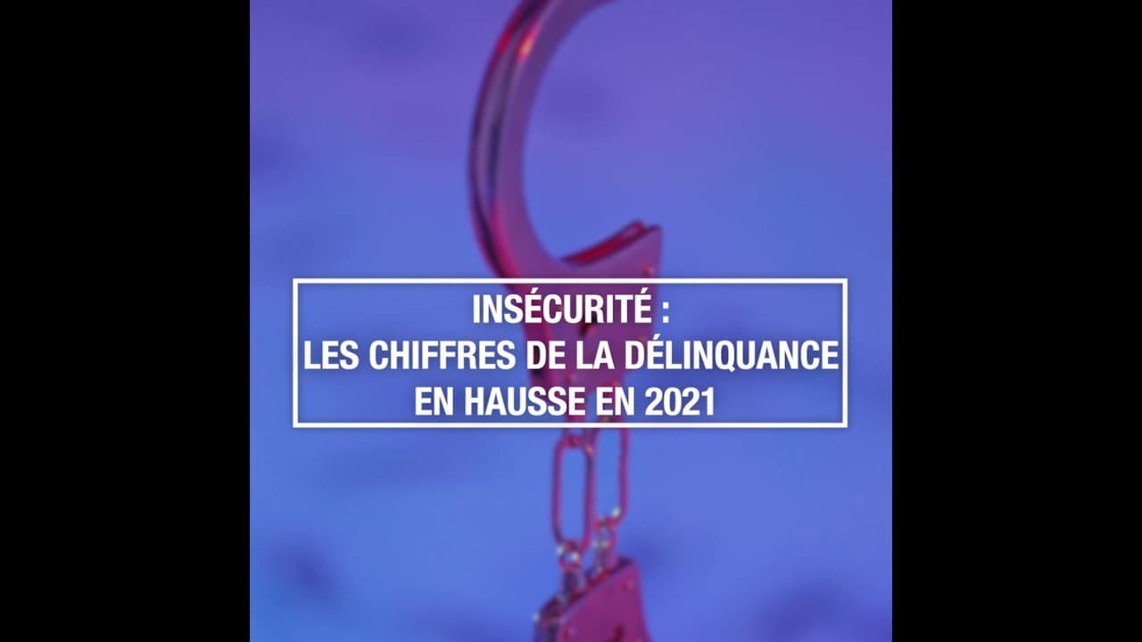 Insécurité : les chiffres de la délinquance en hausse en 2021