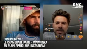 Confinement : Le chambrage Paire - Wawrinka en plein apéro sur Instagram
