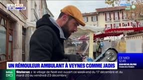 Hautes-Alpes: à la rencontre d'un rémouleur ambulant à Veynes