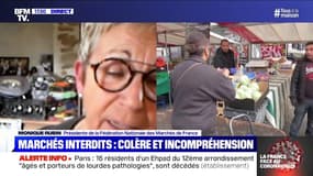 "On a pris des mesures drastiques pour faire respecter les règles de sécurité": l'incompréhension de Monique Rubin, présidente de la fédération Nationale des Marchés de France, après l'interdiction des marchés