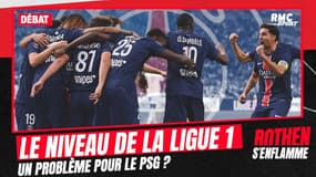 "Notre championnat est attractif", le niveau de la Ligue 1 n'impacte pas le PSG selon Rothen