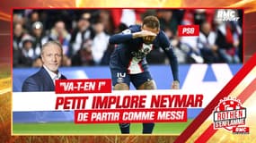 PSG : "Neymar va-t-en !" Petit implore le Brésilien de partir (avec Messi)