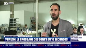 La France qui résiste : Y-Brush, le brossage ds dents en 10 secondes par Claire Sergent - 27/04
