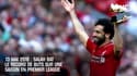 Liverpool : 13 mai 2018, Salah devient le recordman de buts en Premier League sur une saison