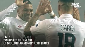 PSG : "Mbappé peut devenir le meilleur au monde" loue Icardi