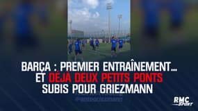 Barça : Premier entraînement... et déjà deux petits ponts subis pour Griezmann