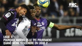 Ligue 1: Pourquoi Amiens et le TFC pourraient quand même descendre en Ligue 2
