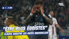 OL 1-2 OM : "Être plus égoïstes", Clauss décrypte les ratés offensifs marseillais