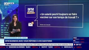 BFM Business avec vous : Peut-on encore se faire vacciner sur son temps de travail ? - 07/03