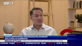 Christopher Phillips (Google) : Google Maps dévoile ses nouveautés, en misant sur la réalité augmentée - 08/02