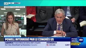 L'histoire financière : Powell interrogé par le Congrès US - 11/07