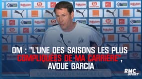 OM : "L’une des saisons les plus compliquées de ma carrière", avoue Garcia