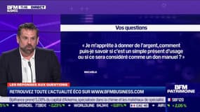 Les questions : Quand un don d'argent est-il considéré comme un présent d'usage ou un don manuel ? - 03/11