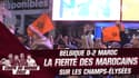 Belgique 0-2 Maroc : La fierté des supporters marocains sur les Champs-Elysées 