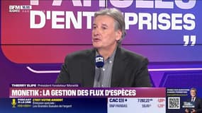 Thierry Elipe (Monetik) : Monetik, la gestion des flux d'espèces - 04/01