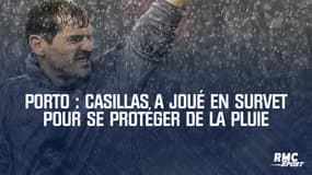 Porto : Casillas a en survet pour se protéger de la pluie