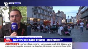 Insécurité à Nantes: "Il ne faut pas dresser un tableau noir entier", affirme Bassem Asseh, premier adjoint au maire