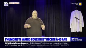 L'humoriste franco-algérien Wahid Bouzidi est mort à l'âge de 45 ans après un AVC