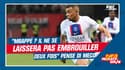 PSG : "Mbappé ne se laissera pas embrouiller une deuxième fois" assure Di Meco 