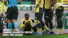 Monaco – Losc : Osimhen conduit à l’hôpital après son malaise 