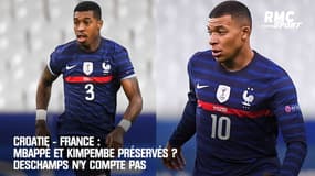 Croatie - France : Mbappé et Kimpembe préservés pour le PSG ? Deschamps n'y compte pas