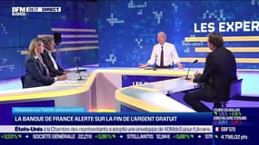 Les Experts : La Banque de France alerte sur la fin de l'argent gratuit - 11/05