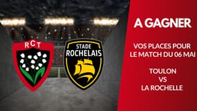 A gagner : vos places Toulon (RCT) vs La Rochelle (Stade Rochelais)